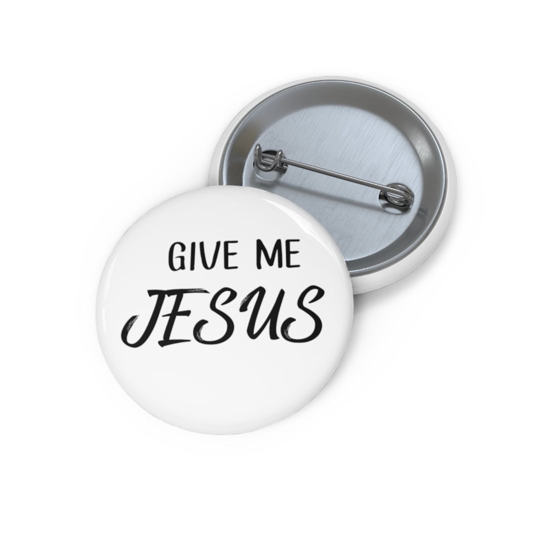 Give Me Jesus Pin, Give Me Jesus Button, Button Set, Lapel Pin, Hat Pin ...