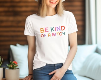 Camiseta engraçada da cadela, seja tipo uma camisa da cadela, camiseta engraçada, ideia engraçada do presente, presente para o melhor amigo, presente para o melhor amigo