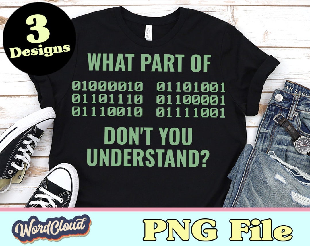 Programmer Gift, Funny Binary Code, Computer, What Part of Dont You ...