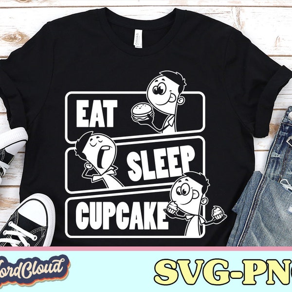 Eat Sleep Cupcake Png Svg, Cupcake Lover Gift, Sweets Addict Png Svg Digital Download, Shirt PNG File, Png Designs for Shirts, Bakery Sweet