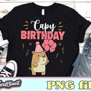 Capybara PNG, Capy Birthday PNG, Kawaii Capybara Birthday PNG, Sublimation designs downloads, Png Files For Tshirts, Digital Download