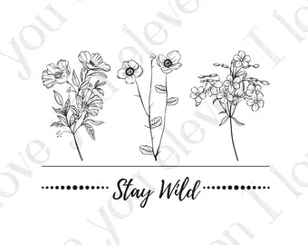 Stay Wild Wildflower SVG, Floral SVG, Plants cut file, women quotes svg, inspirational shirts design, Cricut, Silhouette