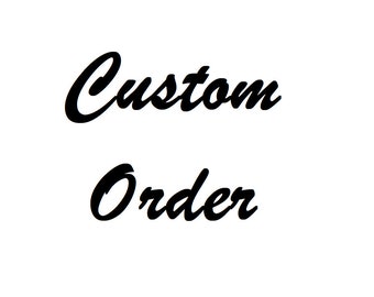 Custom Order