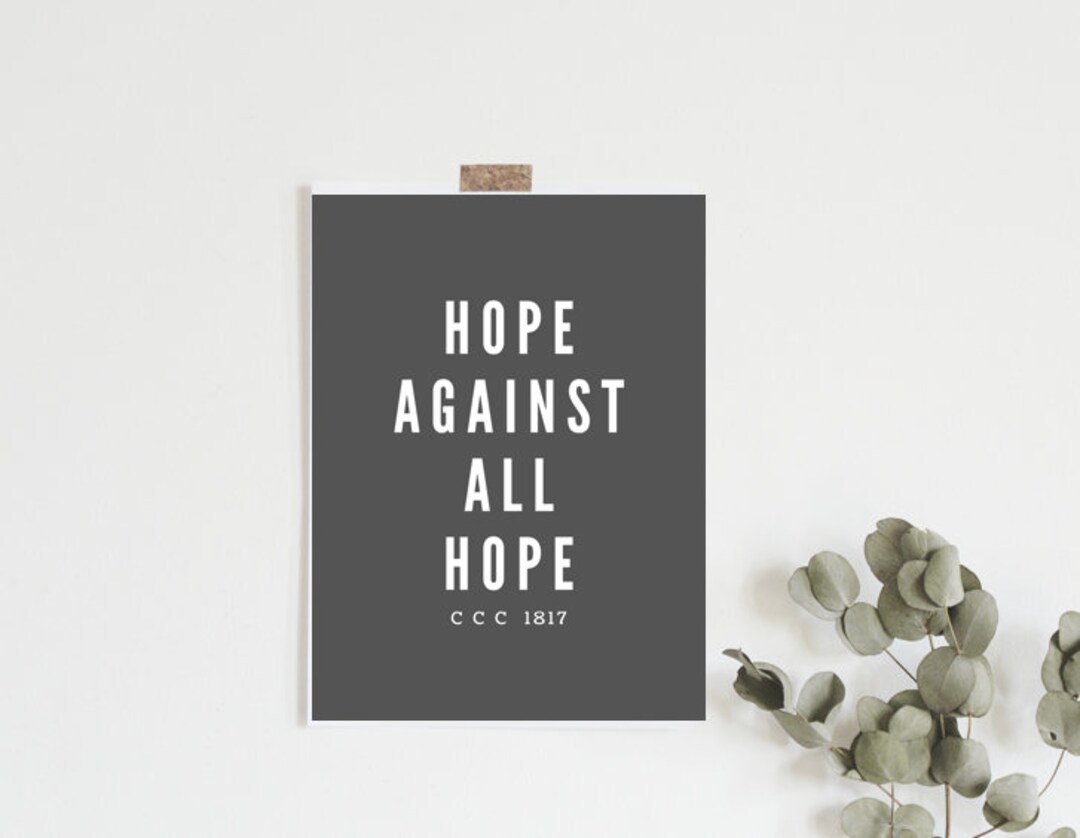 Hope Against All Hope Printable Download Etsy