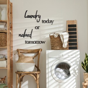 Laundry Today or Naked Tomorrow - Metal Wall Letters, Metal Wall Decor, Laundry Wall Decor, Metal Wall Art, Metal Wall Sign, Home decor