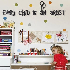 Every Child Is An Artist - Metal Wall Art, Metal Wall Decor, Kids Room Decor, Housewarming Gift, Metal Sign, Boys room decor, Wall Decor