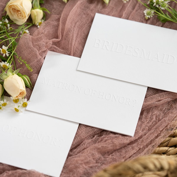 Will You Be My Bridesmaid Card - 4 x 6 Bridesmaid Proposal Card w/Envelope - Blind Embossing Bridesmaid Card (Single Card)