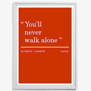 You&#39;ll never walk alone Liverpool FC Poster