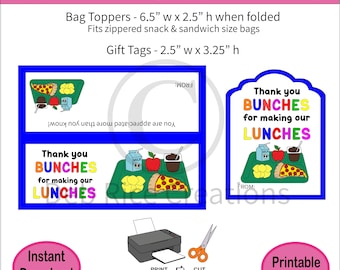 May include: Appreciation bag toppers and gift tags featuring school lunch tray illustrations with pizza, apple, milk, and pudding. Text includes 'Thank you BUNCHES for making our LUNCHES'. Bag toppers are 6.5 inches by 2.5 inches and tags are 2.5 by 3.25 inches.