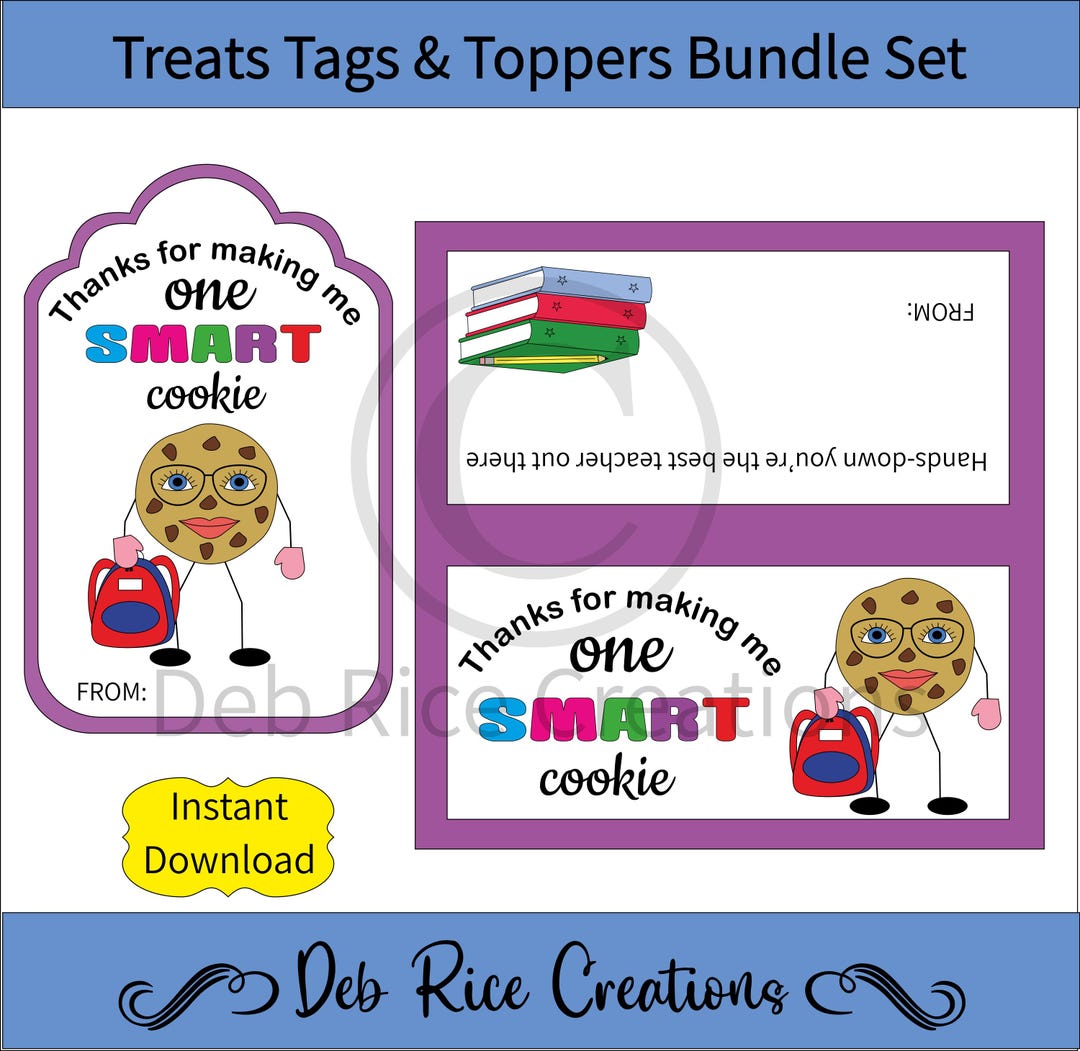 Thanks for Making Me One Smart Cookie Printable Tags & Toppers Bundle ...