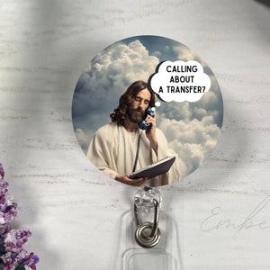 Jesus Transfer Badge Reel - ER Nurse - Medical ID Badge - Badge Reel Carabiner - Nurse Gift-Funny Badge Holder Topper