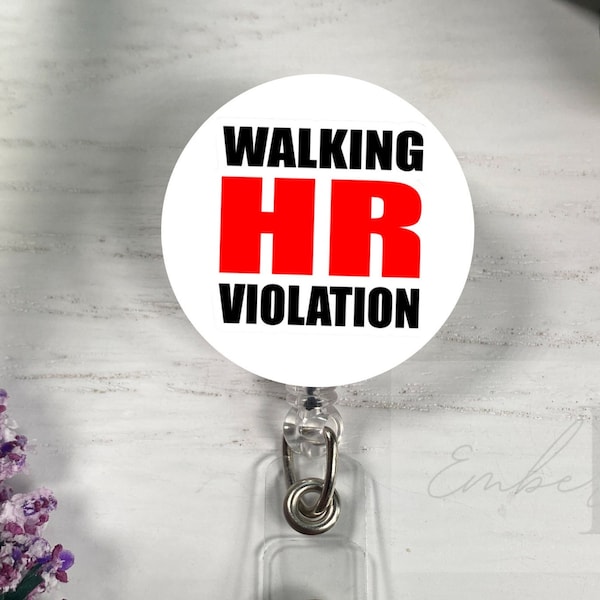 Badge Reel Walking HR Violation , Funny ID Holder,Retractable, Nurse, Healthcare, Reel Clip Topper, Medical Worker