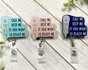 Call Me Beep Me if You Want to Reach Me, RN Badge Reel, Medical Badge Reel, Funny Badge Reel, Nurse Badge Reel, Nurse Gift, ID Holder Topper