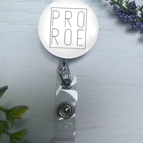 Pro Roe Badge Reel Pro Roe Womens Rights Badge Reels Womens Badge