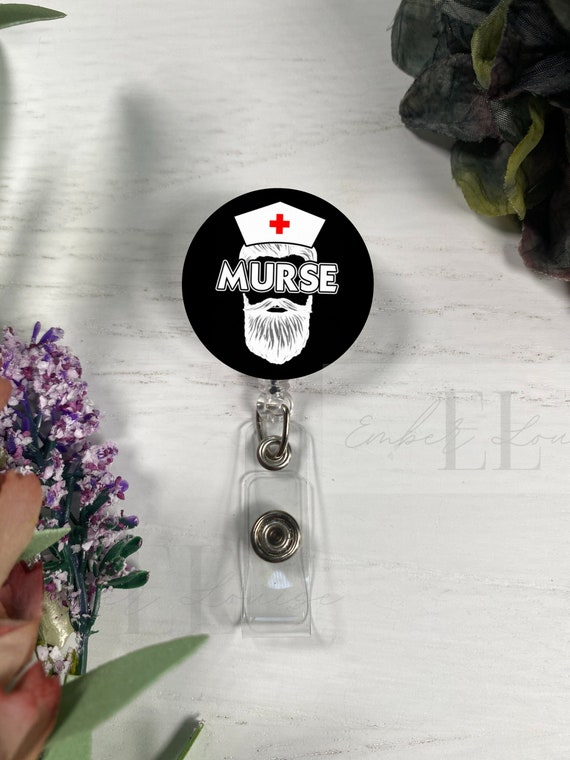 Funny Badge Reel ER Nurse Medical ID Badge Murse Male Guy Nurse