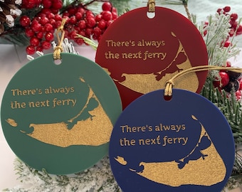 Matte Hand Painted & Engraved There’s Always The Next Ferry Nantucket Ornament | Matte Ornament w/Gold Detailing. Customizable!