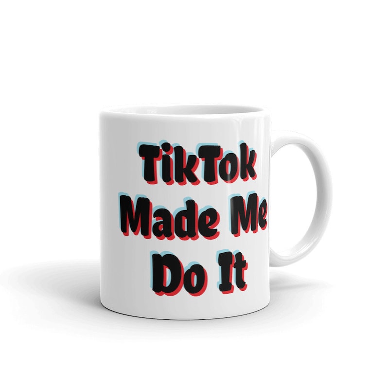 TikTok Made Me Do It White Ceramic Mug TikTok Challenge Mug Etsy