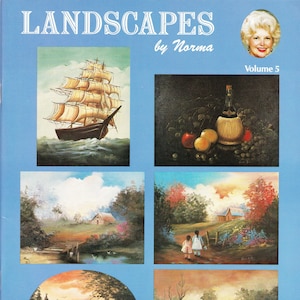 May include: A book cover titled "Landscapes by Norma" with a photo of a woman on the front. The book is volume 5 and features 6 full-size patterns on pull-out sheets. The cover shows five different landscape paintings, including a sailboat, a still life, a country scene with a house, a scene with two girls walking, and a sunset scene with a house.