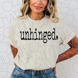 unhinged. Png, Retro Sublimation Digital Download, Distressed Vintage Typewriter Typography Clipart, Instant Download