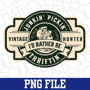 Antiquing Png, Retro Thrifting Png, Junkin Pickin Thriftin Sublimation Digital Download, Vintage Antiques Clipart, Thrift Shopper Shirt Png imagen 8