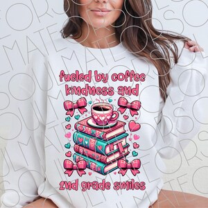 Fueled by Coffee and Kindness 2nd Grade PNG | Coquette Teacher Graphic | Cute Back to School Sublimation Design for Second Grade Teachers