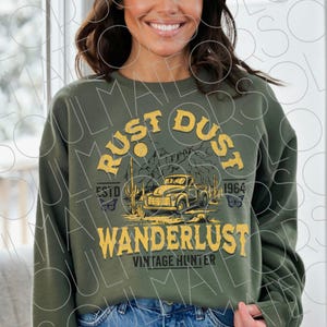Antiquing Png, Retro Rust Dust Wanderlust Png, Vintage Hunter Sublimation Digital Download, Png For Antiquers Clipart, Junking Shirt Png