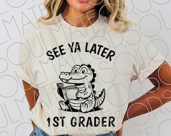 1st Grade SVG PNG, See Ya Later 1st Grader Autograph Shirt Design for Last Day of School