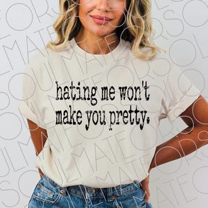 hating me won't make you pretty Png, Retro Sublimation Digital Download, Distressed Vintage Typewriter Typography Clipart, Instant Download