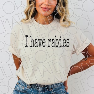 I have rabies Png, Retro Sublimation Instant Digital Download, Snarky Sarcastic Distressed Vintage Typewriter Typography Clipart