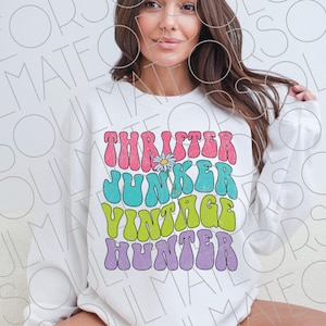 Retro Groovy Thrifting Png, Thrifter Junker Vintage Hunter Sublimation Digital Download, Vintage Antiques Clipart, Thrift Shopper Shirt Png