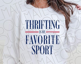 Thrifting Is My Favorite Sport Png, Retro Junkin Pickin Thriftin Sublimation Digital Download, Thrift Shopper Shirt Png