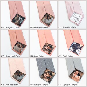 Puede incluir: Colecci&oacute;n de corbatas de sat&eacute;n y a rayas en varios tonos de rosa y gris. Cada corbata presenta una impresi&oacute;n fotogr&aacute;fica personalizada en la parte posterior. Una corbata tiene el texto "DAD Thank you for standing with me today & always Love Anna".