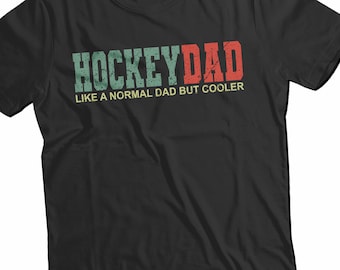 Hockey Dad Like A Normal Dad But Cooler Mens T-Shirt ,Best Goalie Dad , Hockey Dad T-shirt  , Father's Day Gift Ice Hockey Tshirt