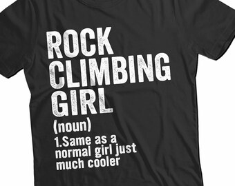 Rock Climbing Girl Definition Shirt - Funny Bouldering Tee - Mountain Climber Gift - Boulder Climbing Unisex Shirt - Outdoorsy Gift for Her