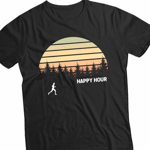 Men&#39;s Running in the Woods Happy Hour Shirt, Funny Runner Gift for Him , Run Shirt, Marathon Tee, Fitness Running Dad Tshirt Unisex T-Shirt
