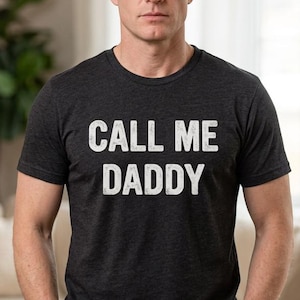 Nennen Sie mich Daddy Tshirt, lustiges Daddy Shirt, Geschenk für Papa, Vatertag Shirt, lustiges Shirt für Papa, Vatertagsgeschenk, Geschenke für Papa Weihnachten