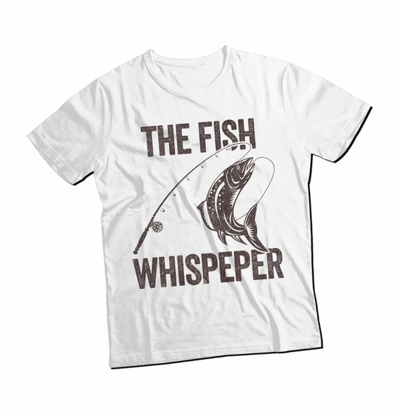 Mens Fishing Shirt, the Fish Whisperer T-shirt, Fishing Graphic