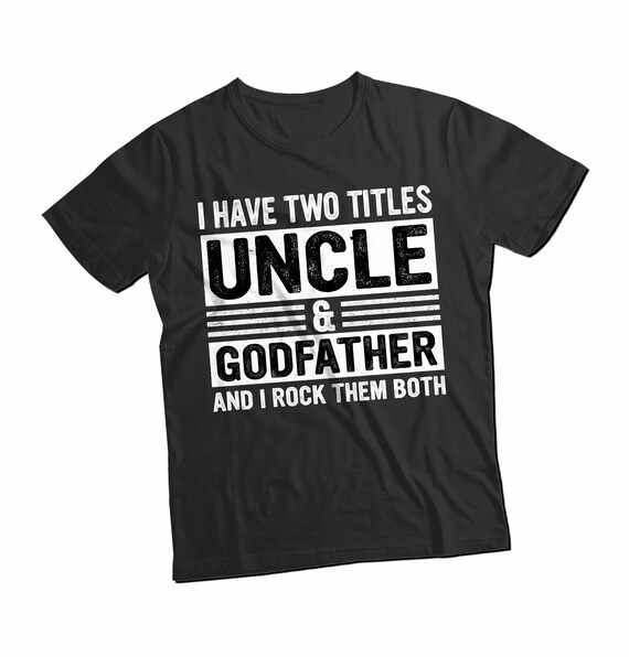 Uncle Godfather I Rock Both Them Funny Gift Tshirt For Uncle Uncle Godfather I Rock Both Them Funny Gift Tshirt For Uncle