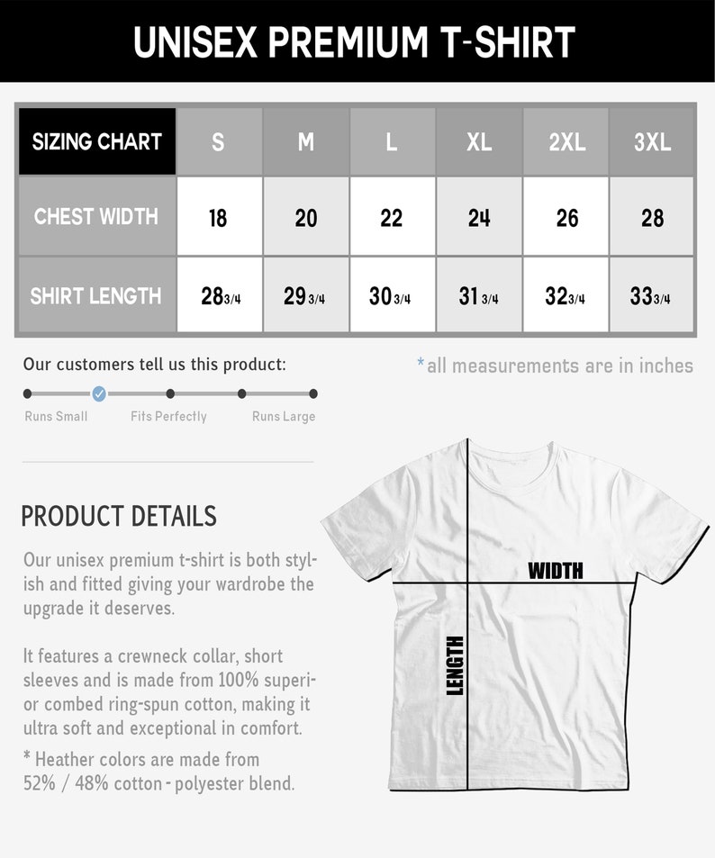 Puede incluir: Tabla de tallas de camiseta premium unisex con medidas en pulgadas para el ancho del pecho y la longitud de la camiseta. La tabla muestra tallas desde la S hasta la 3XL. La camiseta se describe como elegante y ajustada, hecha de 100% algod&oacute;n peinado superfino y disponible en colores jaspeado hechos de 52% algod&oacute;n y 48% poli&eacute;ster.