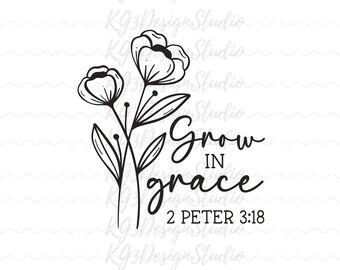 Grow In Grace Christian SVG | Cricut & Silhouette Cut Files