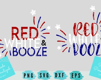 Red White Booze Funny America Patriotic Drink Saying SVG EPS DXF Png Cut Files Instant Download Koozie Idea 4th of July Cricut Time Saver
