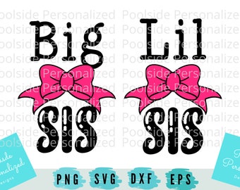 Big sister Little sister Matching Siblings New sister SVG PNG Dxf Eps Cut Files Instant Download Time saver Cricut cutting machine big sis