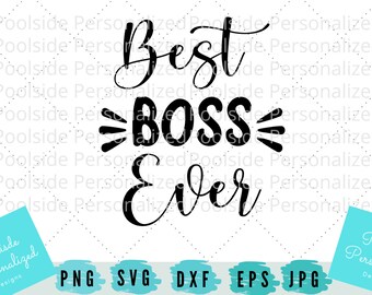 Best Boss Ever Boss Gift SVG PNG Dxf Jpg Eps Cut Files For Cutting Machines Instant Download Cricut Time Saver Quote Text
