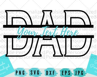 Transparent Dad Split Text Monogram Outline SVG PNG JPG Eps Dxf Cut Files Instant Download Fathers Day Cricut/Cutting Machines Personalize