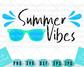 Summer Vibes Sunglasses Summer Sayings SVG PNG JPG Dxf Eps Cut Files Instant Download Time saver Cricut cutting machines Cute Summer Ideas