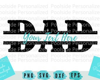 Dad Split Text Monogram SVG PNG JPG Eps Dxf Cut Files Instant Download Fathers Day Gift Cricut Cutting Machine Time Saver Personalize