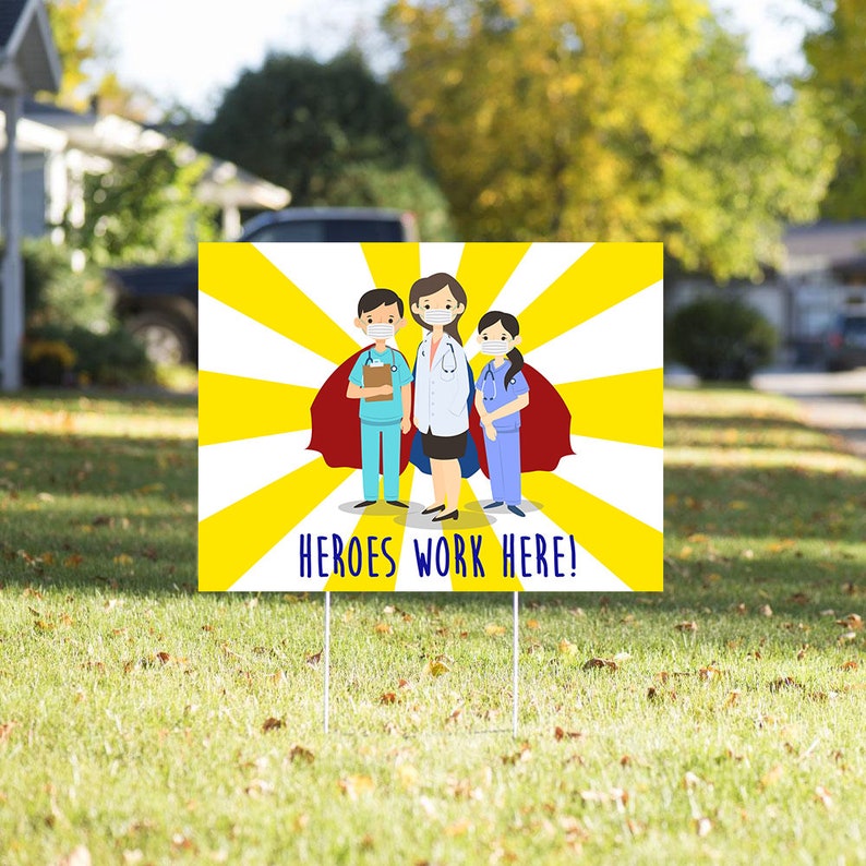 Heroes Work Here Celebratory lawn sign for our Doctors /& Nurses Appreciation Sign Say Thank you to the Healthcare Hero in your life