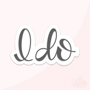 I Do Cookie Cutter Set  .STL Files + .PNG Eddie Image & .SVG Outline!