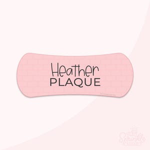 May include: A pink plaque with a brick pattern and the text "Heather Plaque" in black.