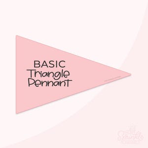 May include: A light pink triangle pennant with the words "BASIC Triangle Pennant" in black script. The pennant is from "The Sprinkle Factory". The background is a soft pink.